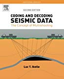 Book Coding and Decoding: Seismic Data: The Concept of Multishooting (Volume 1) (Computational Geophysics, Volume 1) free