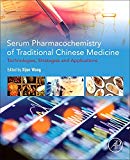 Book Serum Pharmacochemistry of Traditional Chinese Medicine: Technologies, Strategies and Applications free