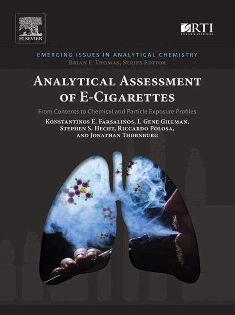 Book Analytical Assessment of e-Cigarettes: From Contents to Chemical and Particle Exposure Profiles (Emerging Issues in Analytical Chemistry) free