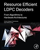 Book Resource Efficient LDPC Decoders: From Algorithms to Hardware Architectures free