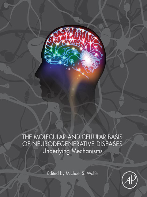Book The Molecular and Cellular Basis of Neurodegenerative Diseases: Underlying Mechanisms free