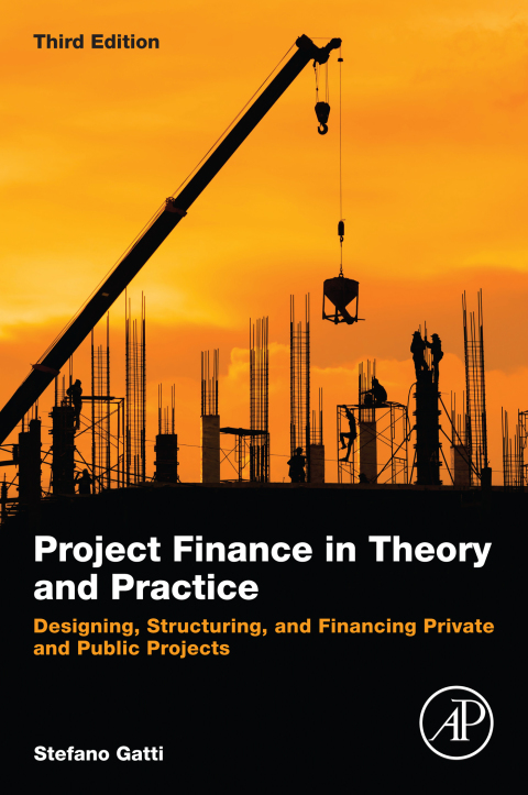 Book Project Finance in Theory and Practice: Designing, Structuring, and Financing Private and Public Projects free