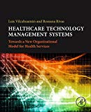 Book Healthcare Technology Management Systems: Towards a New Organizational Model for Health Services free