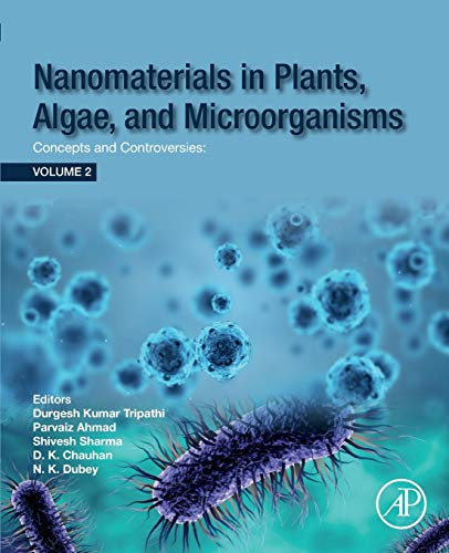 Book Nanomaterials in Plants, Algae and Microorganisms: Concepts and Controversies: Volume 2 free