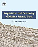 Book Acquisition and Processing of Marine Seismic Data free