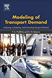 Book Modeling of Transport Demand: Analyzing, Calculating, and Forecasting Transport Demand free