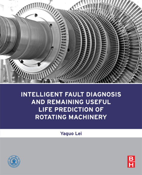 Book Intelligent Fault Diagnosis and Remaining Useful Life Prediction of Rotating Machinery free