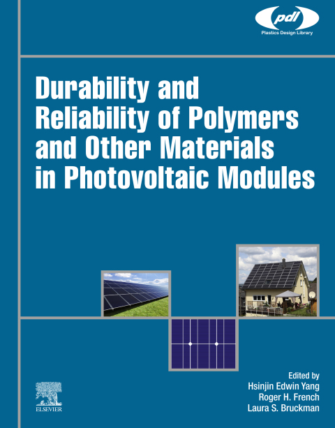 Book Durability and Reliability of Polymers and Other Materials in Photovoltaic Modules (Plastics Design Library) free