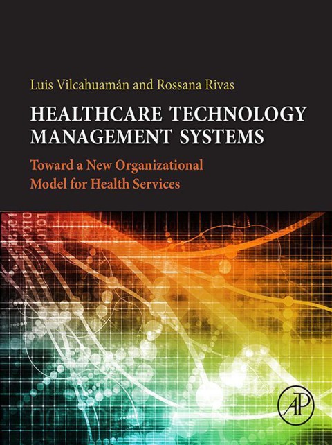 Book Healthcare Technology Management Systems: Towards a New Organizational Model for Health Services free