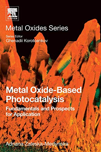 Book Metal Oxide-Based Photocatalysis: Fundamentals and Prospects for Application (Metal Oxides) free