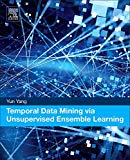 Book Temporal Data Mining via Unsupervised Ensemble Learning free