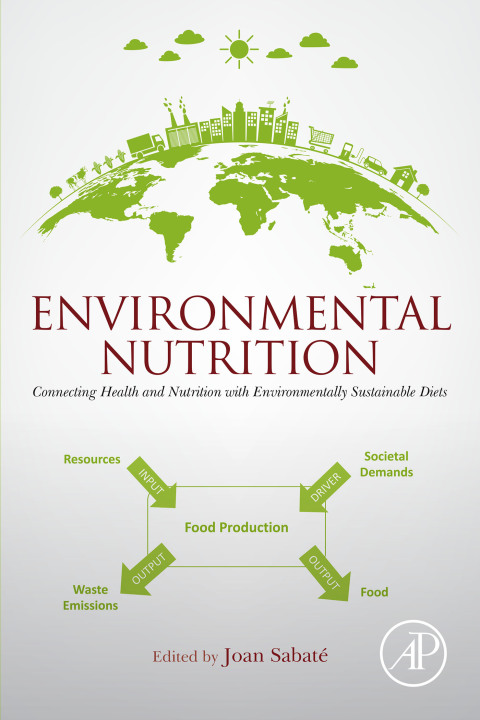 Book Environmental Nutrition: Connecting Health and Nutrition with Environmentally Sustainable Diets free