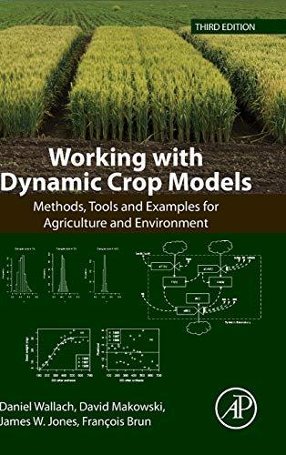 Book Working with Dynamic Crop Models: Methods, Tools and Examples for Agriculture and Environment free
