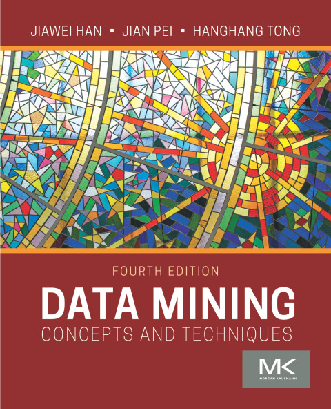 Book Data Mining: Concepts and Techniques (The Morgan Kaufmann Series in Data Management Systems) free