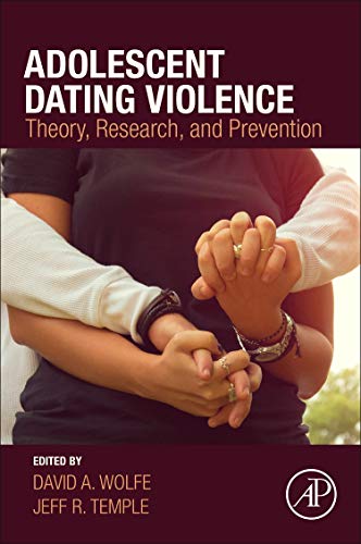 Book Adolescent Dating Violence: Theory, Research, and Prevention free