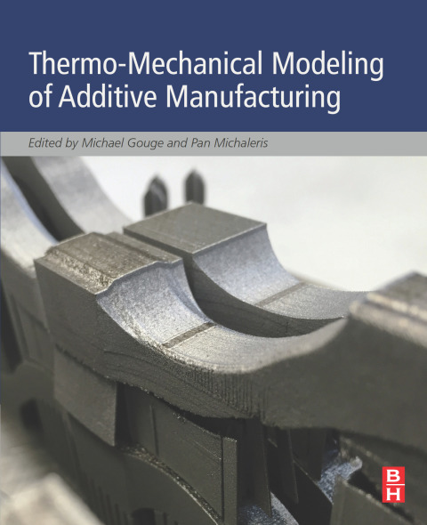 Book Thermo-Mechanical Modeling of Additive Manufacturing free