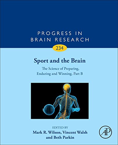 Book Sport and the Brain: The Science of Preparing, Enduring and Winning, Part B (Volume 234) (Progress in Brain Research, Volume 234) free