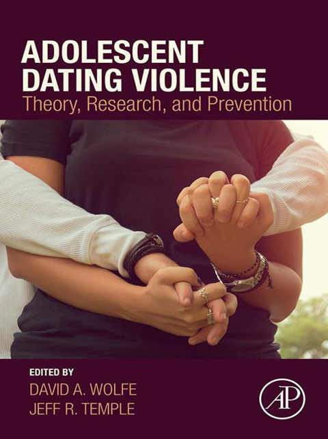 Book Adolescent Dating Violence: Theory, Research, and Prevention free