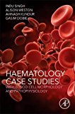 Book Haematology Case Studies with Blood Cell Morphology and Pathophysiology free