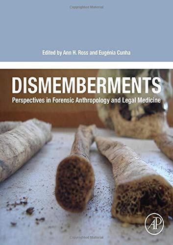 Book Dismemberments: Perspectives in Forensic Anthropology and Legal Medicine free