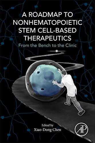 Book A Roadmap to Nonhematopoietic Stem Cell-Based Therapeutics: From the Bench to the Clinic free