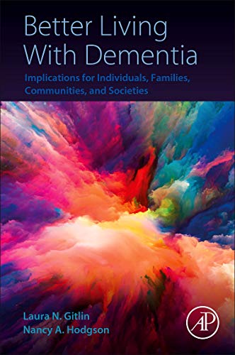 Book Better Living With Dementia: Implications for Individuals, Families, Communities, and Societies free