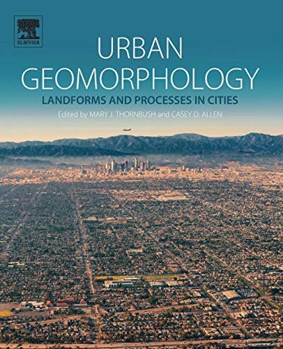 Book Urban Geomorphology: Landforms and Processes in Cities free
