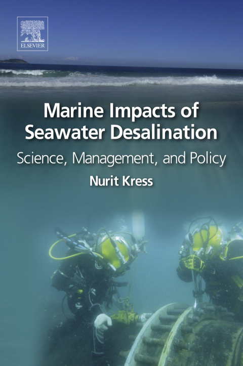 Book Marine Impacts of Seawater Desalination: Science, Management, and Policy free