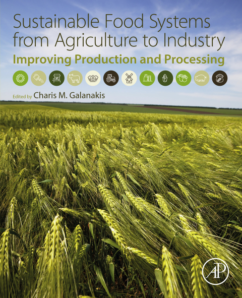 Book Sustainable Food Systems from Agriculture to Industry: Improving Production and Processing free