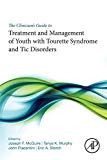 Book The Clinician’s Guide to Treatment and Management of Youth with Tourette Syndrome and Tic Disorders free