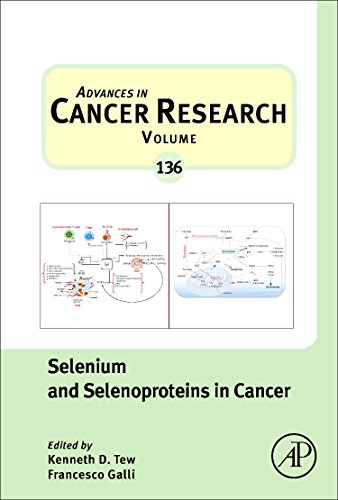 Book Selenium and Selenoproteins in Cancer (Volume 136) (Advances in Cancer Research, Volume 136) free