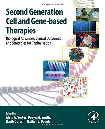 Book Second Generation Cell and Gene-Based Therapies: Biological Advances, Clinical Outcomes and Strategies for Capitalisation free