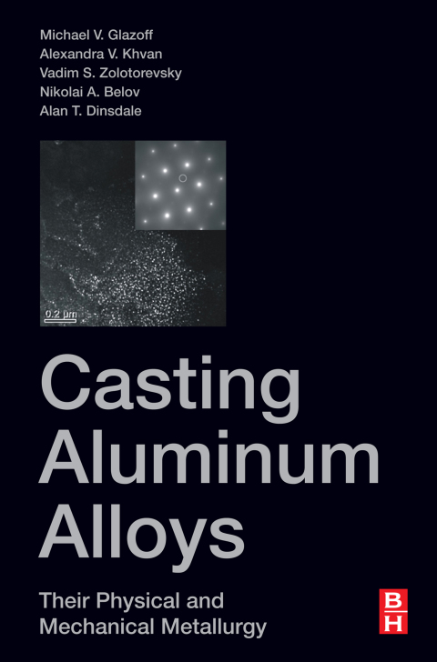 Book Casting Aluminum Alloys: Their Physical and Mechanical Metallurgy free