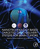 Book Nanotechnology-Based Targeted Drug Delivery Systems for Brain Tumors free