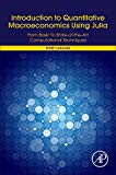 Book Introduction to Quantitative Macroeconomics Using Julia: From Basic to State-of-the-Art Computational Techniques free
