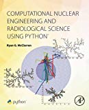 Book Computational Nuclear Engineering and Radiological Science Using Python free
