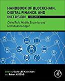 Book Handbook of Blockchain, Digital Finance, and Inclusion, Volume 2: ChinaTech, Mobile Security, and Distributed Ledger free