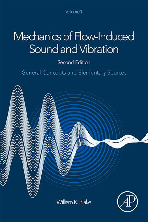 Book Mechanics of Flow-Induced Sound and Vibration, Volume 1: General Concepts and Elementary Sources free