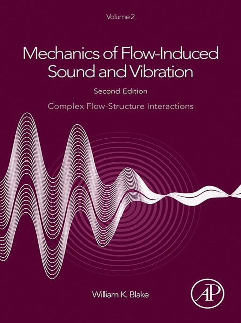 Book Mechanics of Flow-Induced Sound and Vibration, Volume 2: Complex Flow-Structure Interactions free