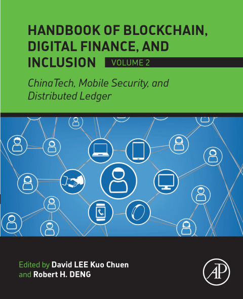 Book Handbook of Blockchain, Digital Finance, and Inclusion, Volume 2: ChinaTech, Mobile Security, and Distributed Ledger free