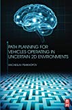 Book Path Planning for Vehicles Operating in Uncertain 2D Environments free