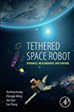 Book Tethered Space Robot: Dynamics, Measurement, and Control free