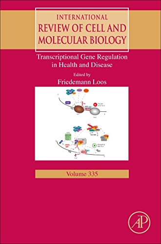 Book Transcriptional Gene Regulation in Health and Disease (Volume 335) (International Review of Cell and Molecular Biology, Volume 335) free