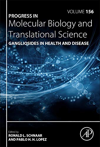 Book Gangliosides in Health and Disease (Volume 156) (Progress in Molecular Biology and Translational Science, Volume 156) free