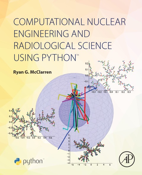 Book Computational Nuclear Engineering and Radiological Science Using Python free