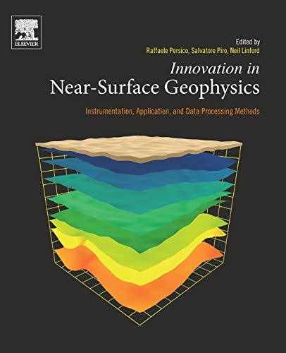 Book Innovation in Near-Surface Geophysics: Instrumentation, Application, and Data Processing Methods free