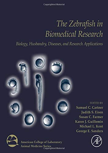 Book The Zebrafish in Biomedical Research: Biology, Husbandry, Diseases, and Research Applications (American College of Laboratory Animal Medicine) free