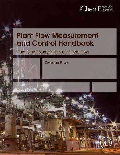 Book Plant Flow Measurement And Control Handbook: Fluid, Solid, Slurry And Multiphase Flow free
