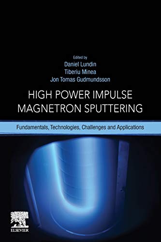 Book High Power Impulse Magnetron Sputtering: Fundamentals, Technologies, Challenges and Applications free