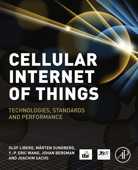 Book Cellular Internet of Things: Technologies, Standards, and Performance free